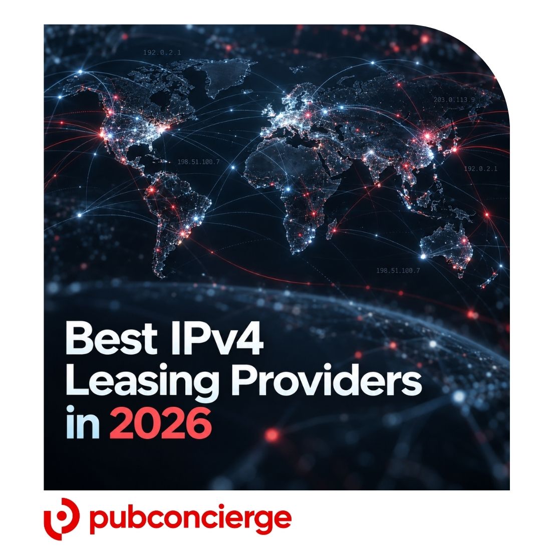 PubConcierge -best IPv4 Leasing Providers